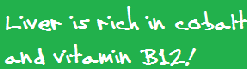 liver is rich in cobalt and vitamin B12